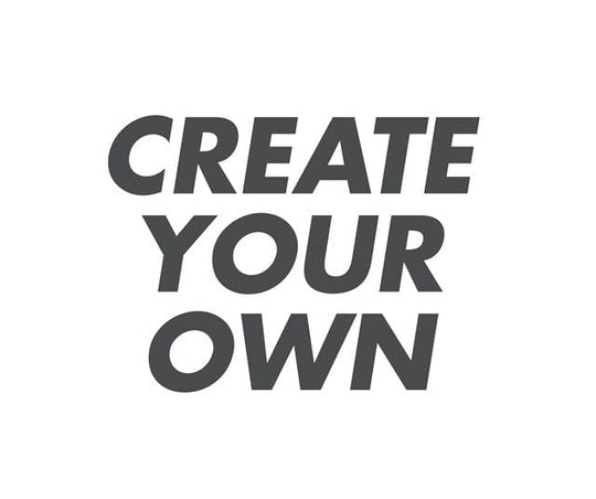 Create Your Own