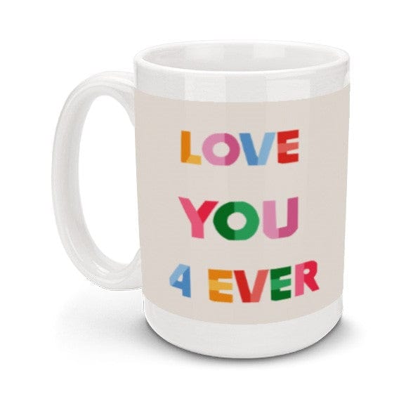 Love You 4 Ever-Photo Mugs-Nations Photo Lab-Nations Photo Lab